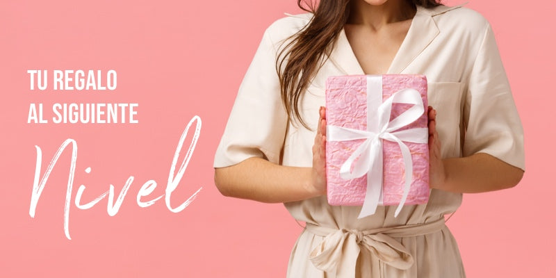Lleva tu regalo al siguiente nivel